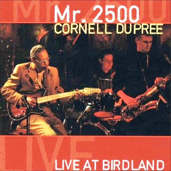 CORNELL DUPREE - Mr. 2500 / Live At Birdland cover 