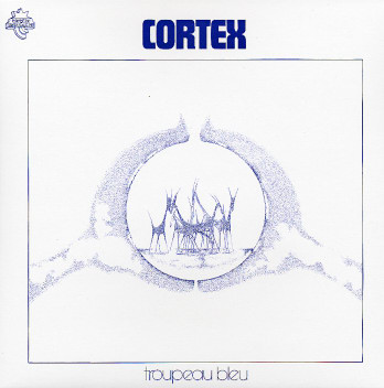 CORTEX (FRANCE) - Troupeau bleu cover 