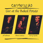 COSMOSQUAD - Live At the Baked Potato cover 