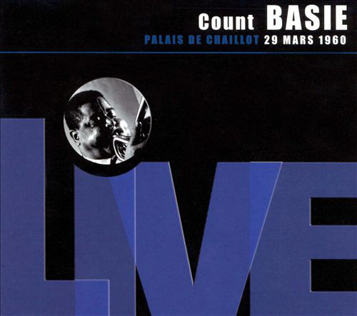 COUNT BASIE - 1960-03-29 Live at Palais De Chaillot cover 