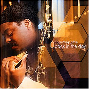 COURTNEY PINE - Back in the Day cover 