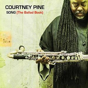 COURTNEY PINE - Song (The Ballad Book) cover 