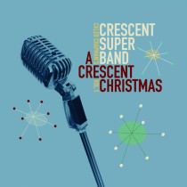 CRESCENT SUPERBAND - A Crescent Christmas Vol 1 cover 