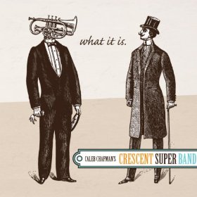 CRESCENT SUPERBAND - What It Is cover 