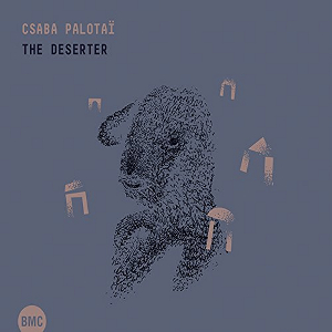 CSABA PALOTAI - The Deserter cover 
