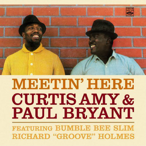 CURTIS AMY - Curtis Amy & Paul Bryant ‎– Meetin' Here (featuring Bumble Bee Slim & Richard 