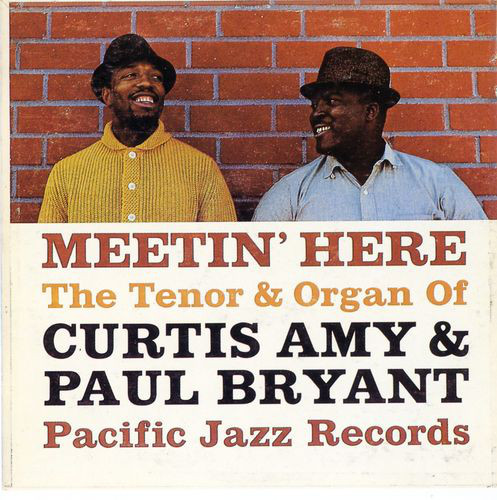 CURTIS AMY - Curtis Amy, Paul Bryant ‎: Meetin' Here cover 