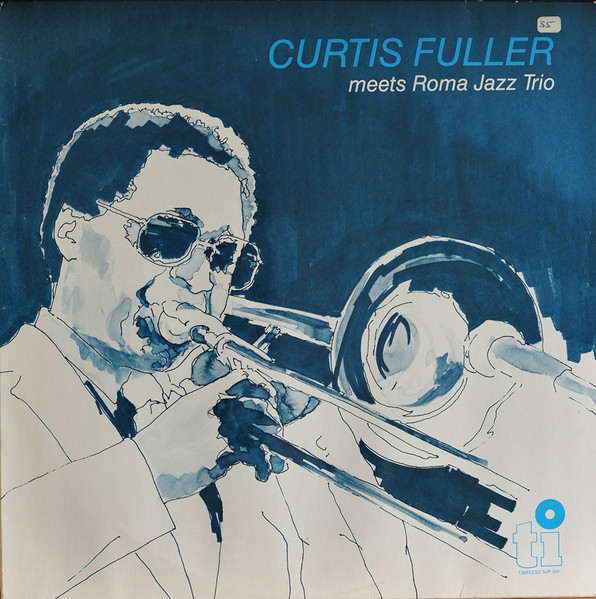 CURTIS FULLER - Meets Roma Jazz Trio cover 