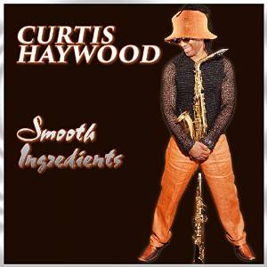 CURTIS HAYWOOD - Smooth Ingredients cover 