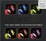 CURTIS MAYFIELD - Curtis: The Very Best of Curtis Mayfield cover 