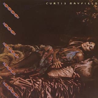 CURTIS MAYFIELD - Give, Get, Take and Have cover 