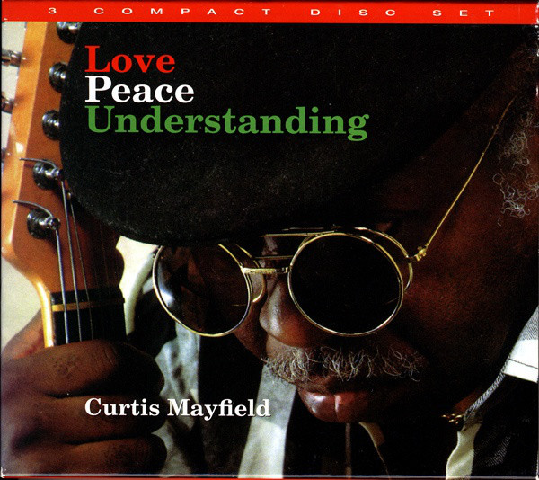 CURTIS MAYFIELD - Love, Peace, Understanding cover 