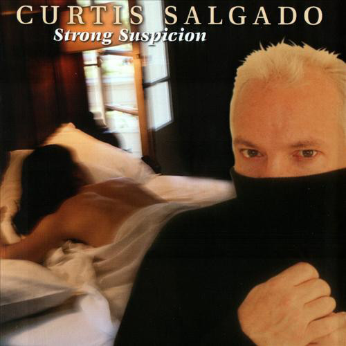 CURTIS SALGADO - Strong Suspicion cover 