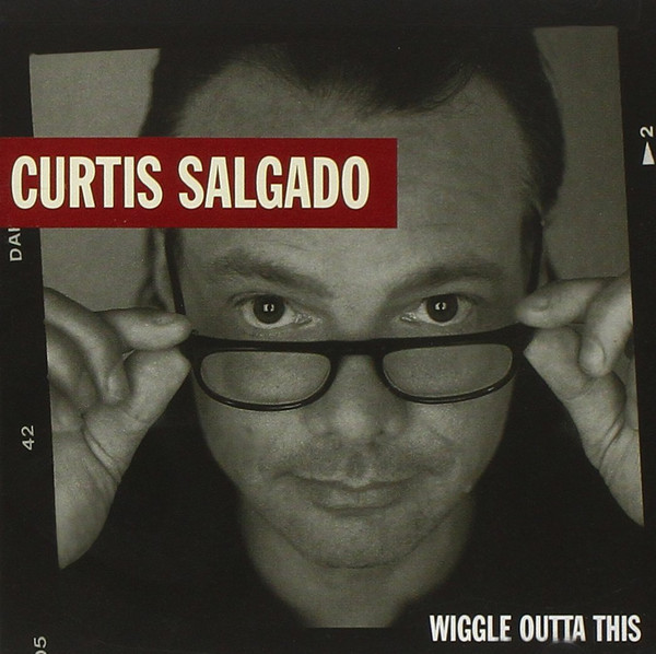CURTIS SALGADO - Wiggle Outta This cover 