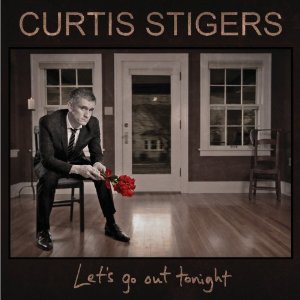CURTIS STIGERS - Let's Go Out Tonight cover 