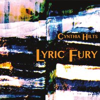 CYNTHIA HILTS - Lyric Fury cover 
