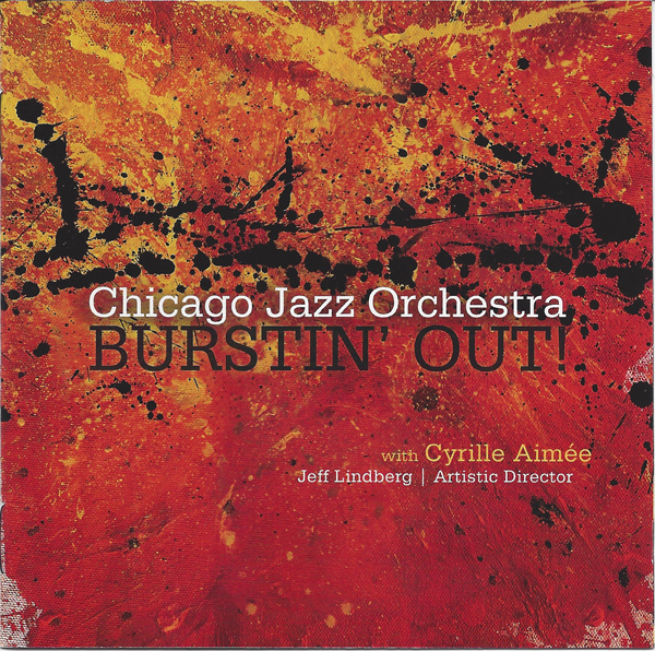 CYRILLE AIMÉE - Chicago Jazz Orchestra With Cyrille Aimée ‎: Burstin' Out cover 