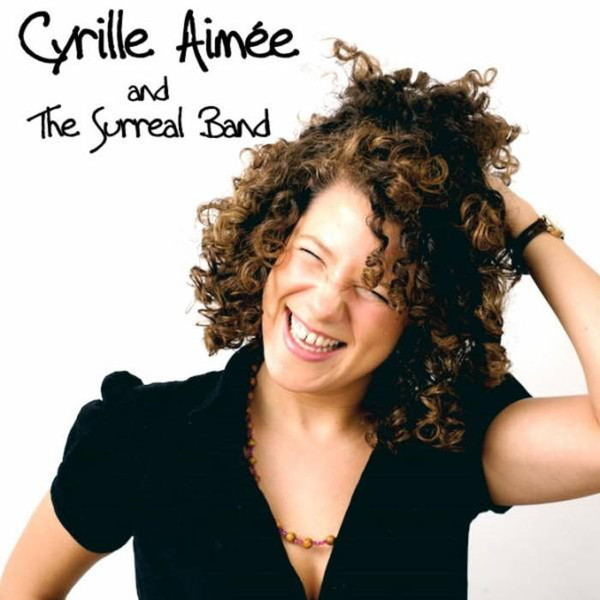 CYRILLE AIMÉE - Cyrille Aimée & The Surreal Band cover 
