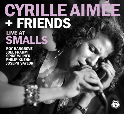 CYRILLE AIMÉE - Live at Smalls cover 