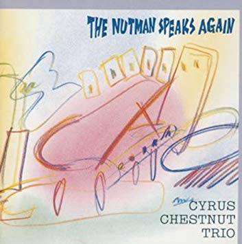 CYRUS CHESTNUT - The Nutman Speaks Again cover 
