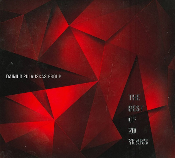 DAINIUS PULAUSKAS - Dainius Pulauskas Group : The Best Of 20 Years cover 