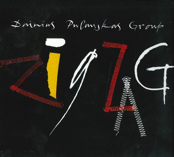 DAINIUS PULAUSKAS - Dainius Pulauskas Group : Zig Zag cover 