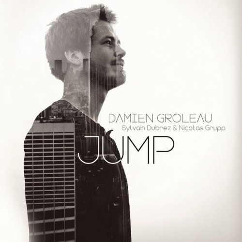 DAMIEN GROLEAU - Damien Groleau Trio : Jump cover 