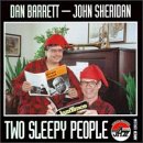 DAN BARRETT - John Sheridan &  Dan Barrett: Two Sleepy People cover 