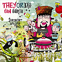 DAN BÁRTA - Theyories (with Robert Blazar Trio) cover 