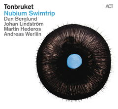 TONBRUKET (DAN BERGLUND'S TONBRUKET) - Nubium Swimtrip cover 