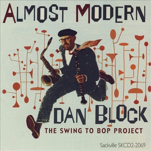DAN BLOCK - Almost Modern: The Swing to Bop Project cover 