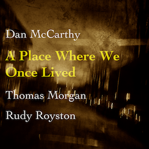 DAN MCCARTHY - A Place Where We Once Lived cover 