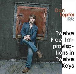 DAN TEPFER - Twelve Free Improvisations in Twelve Keys cover 