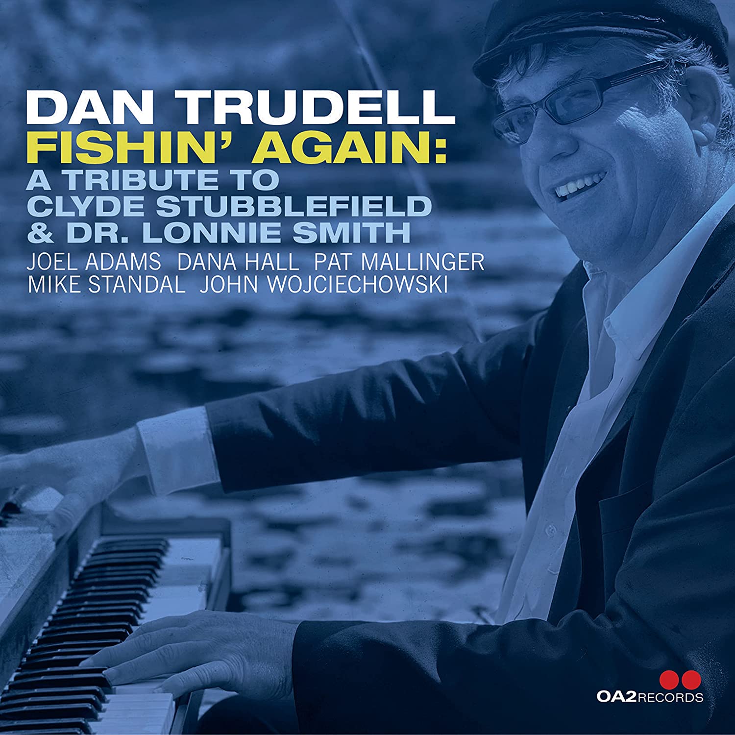 DAN TRUDELL - Fishin' Again : A Tribute To Clyde Stubblefield & Dr. Lonnie Smith cover 