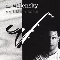 DAN WILENSKY - And Then Some cover 