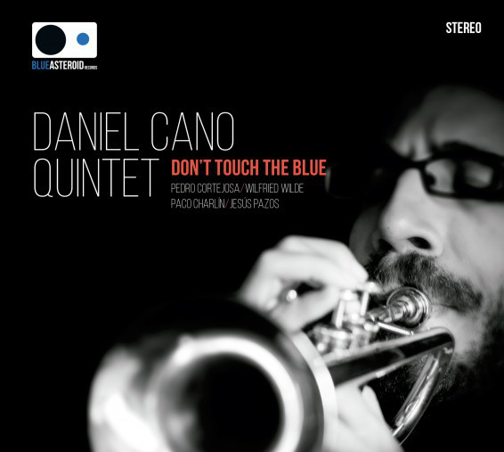 DANIEL CANO - Daniel Cano Quintet : Don't Touch The Blue cover 