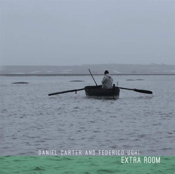 DANIEL CARTER - Daniel Carter And Federico Ughi ‎: Extra Room cover 