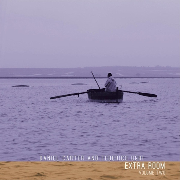 DANIEL CARTER - Daniel Carter And Federico Ughi ‎: Extra Room Volume Two cover 