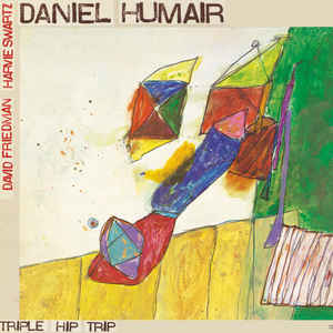 DANIEL HUMAIR - Triple Hip Trip cover 