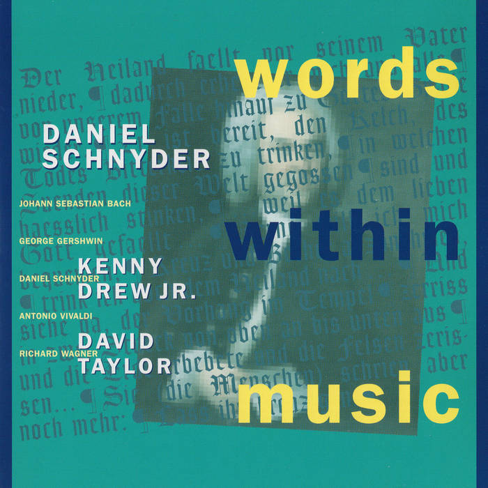 DANIEL SCHNYDER - Daniel Schnyder / Kenny Drew, Jr. / David Taylor : Words Within Music cover 