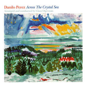 DANILO PÉREZ - Across the Crystal Sea cover 
