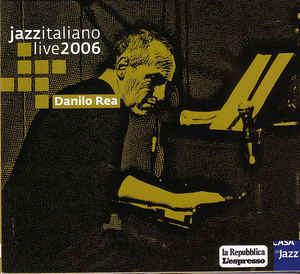 DANILO REA / DOCTOR 3 - Jazzitaliano Live 2006 cover 