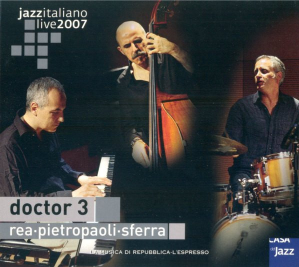 DANILO REA / DOCTOR 3 - Doctor 3: Live In Casa Del Jazz cover 