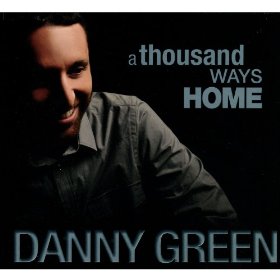 DANNY GREEN - A Thousand Ways Home cover 