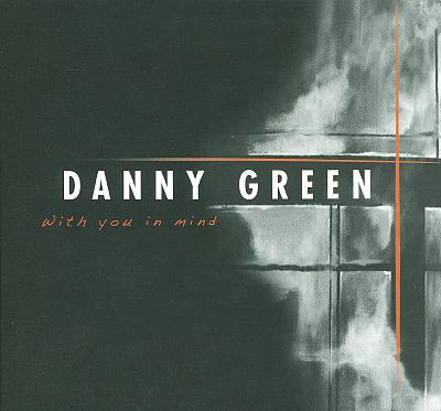 DANNY GREEN - With You In Mind cover 