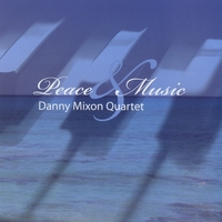 DANNY MIXON - Peace & Music cover 