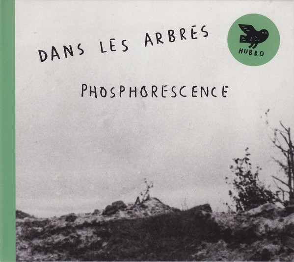 DANS LES ARBRES - Phosphorescence cover 