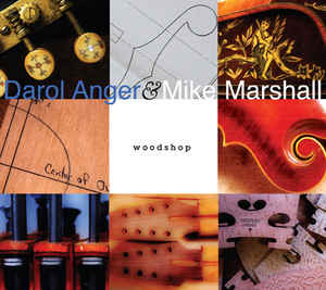 DAROL ANGER - Darol Anger & Mike Marshall : Woodshop cover 
