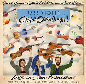 DAROL ANGER - Darol Anger, David Balakrishnan, Matt Glaser ‎: Jazz Violin Celebration cover 