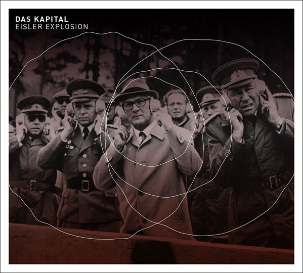 DAS KAPITAL - Das Kapital & Royal Symphonic Wind Orchestra Vooruit : Eisler Explosion cover 